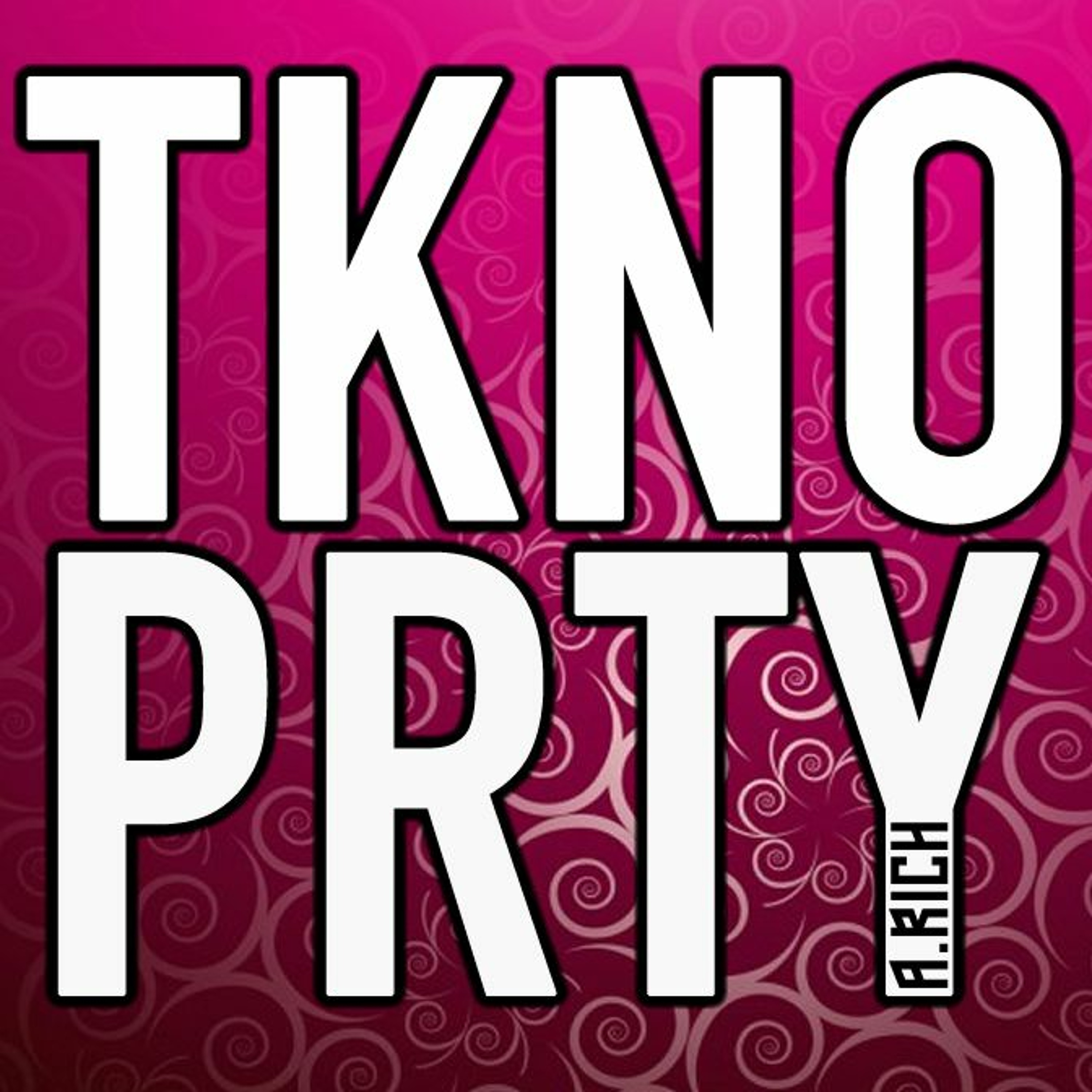 A.RICH - TKNO PRTY