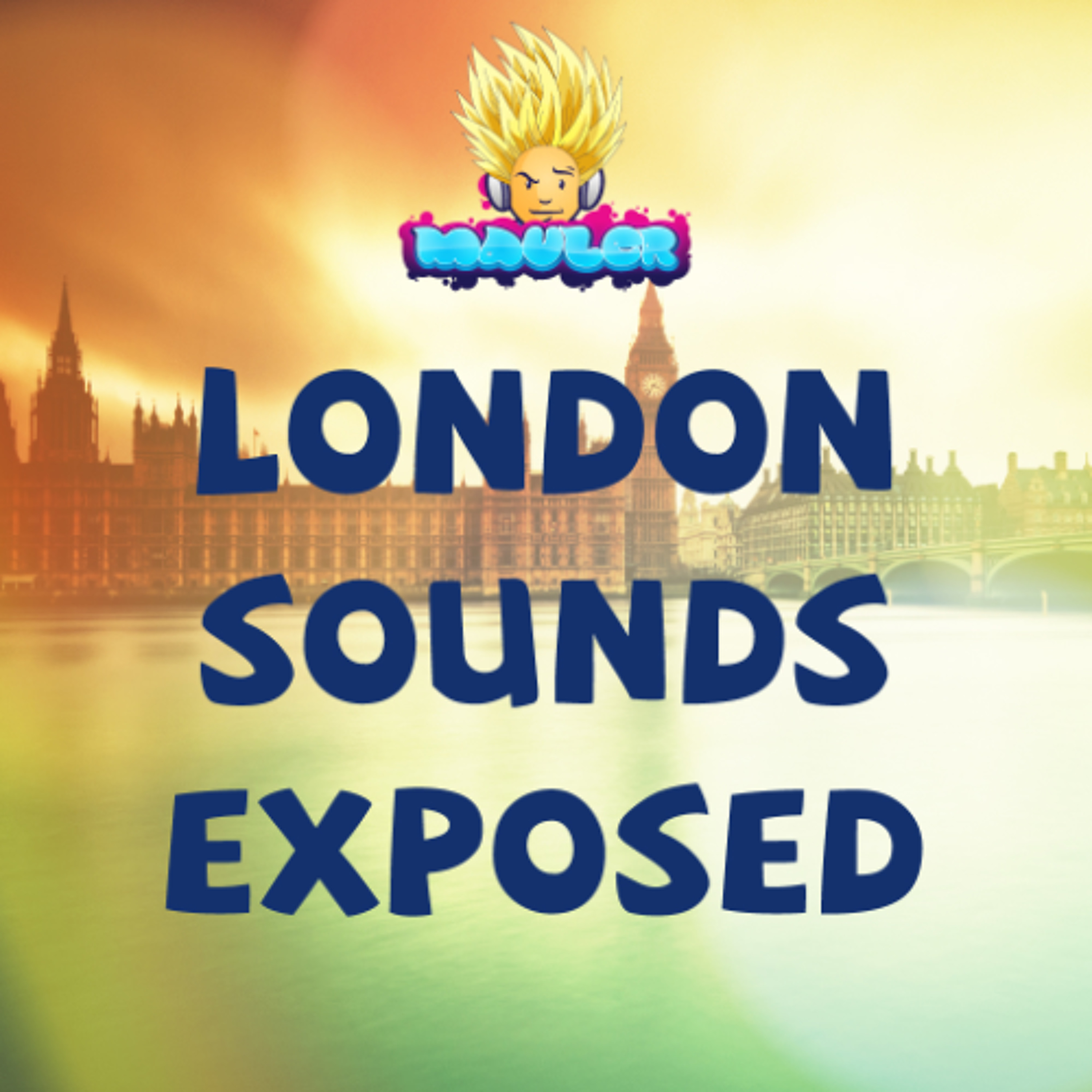 Mauler - London Sounds Exposed 123 (20 April 2012) episode artwork