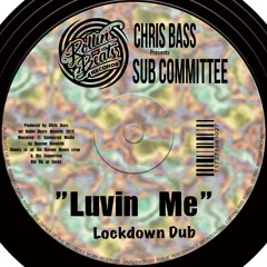 Sub Committee - Luvin Me - Lockdown Dub