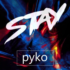 Pyko - Stay