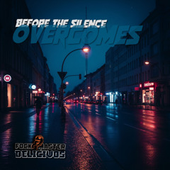 BEFORE THE SILENCE OVERCOMES