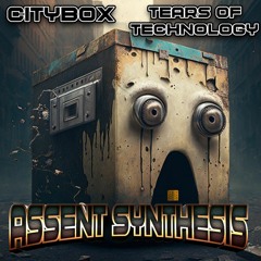 Citybox & Tears Of Technology - Assent Synthesis