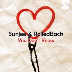 RolledBack & Sunjee - You Don't Know