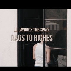 Lil Jaydoe x TMB Spazz (TrenchMobb) - Rags 2 Riches