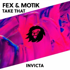 Fex & Motik - Take That