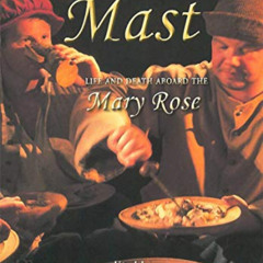 [FREE] KINDLE 📗 Before the Mast: Life and Death Aboard the Mary Rose (Archaeology of