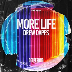 Drew Dapps - More Life (Original Mix) [deeperdub]