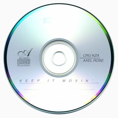 Cru Kza & Axel Rose - Keep It Movin'