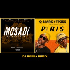 Wanitwa Mos & Master KG vs Q-Mark & Tpzee - Mosadi Wago Nrata vs Paris(DJ BODDA REMIX)