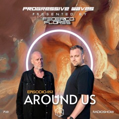 Progressive Waves #052 Guest Mix By AROUND US