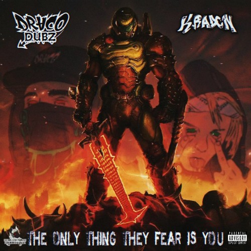 KRADON - THE ONLY THING THEY FEAR IS YOU (FT. DRACO DUBZ)