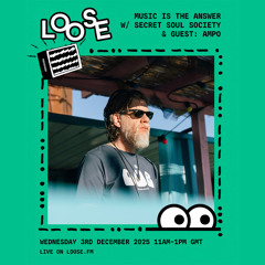 Music Is The Answer w/ Secret Soul Society & guest: Ampo - 3 Dec 25
