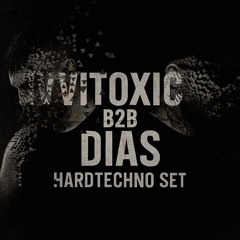 Vitoxic b2b Dias (Hardtechno set)