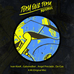 Ivan Kook, gaboredber, Angel Preciado, Da-Cue - A Mi (Original Mix)
