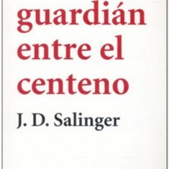 download KINDLE 📭 El guardián entre el centeno (Literatura/ Literature) (Spanish Edi