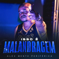 Isso é Malandragem