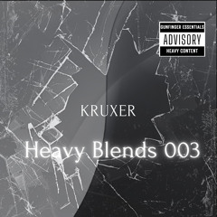 KruXer - Heavy Blends 003 | Mixed DnB