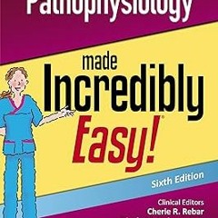 READ Pathophysiology Made Incredibly Easy! (Incredibly Easy! Series®) BY Lippincott Williams &