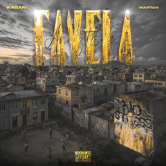 Favela (Kagan x wartan)