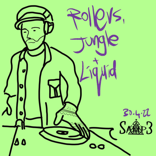 Liquid, Rollers and Jungle