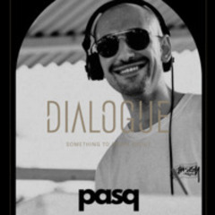 #EP.8 Pasq LIVE FROM DIALOGUE | September 2024