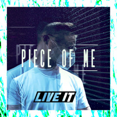 Live It - Piece Of Me