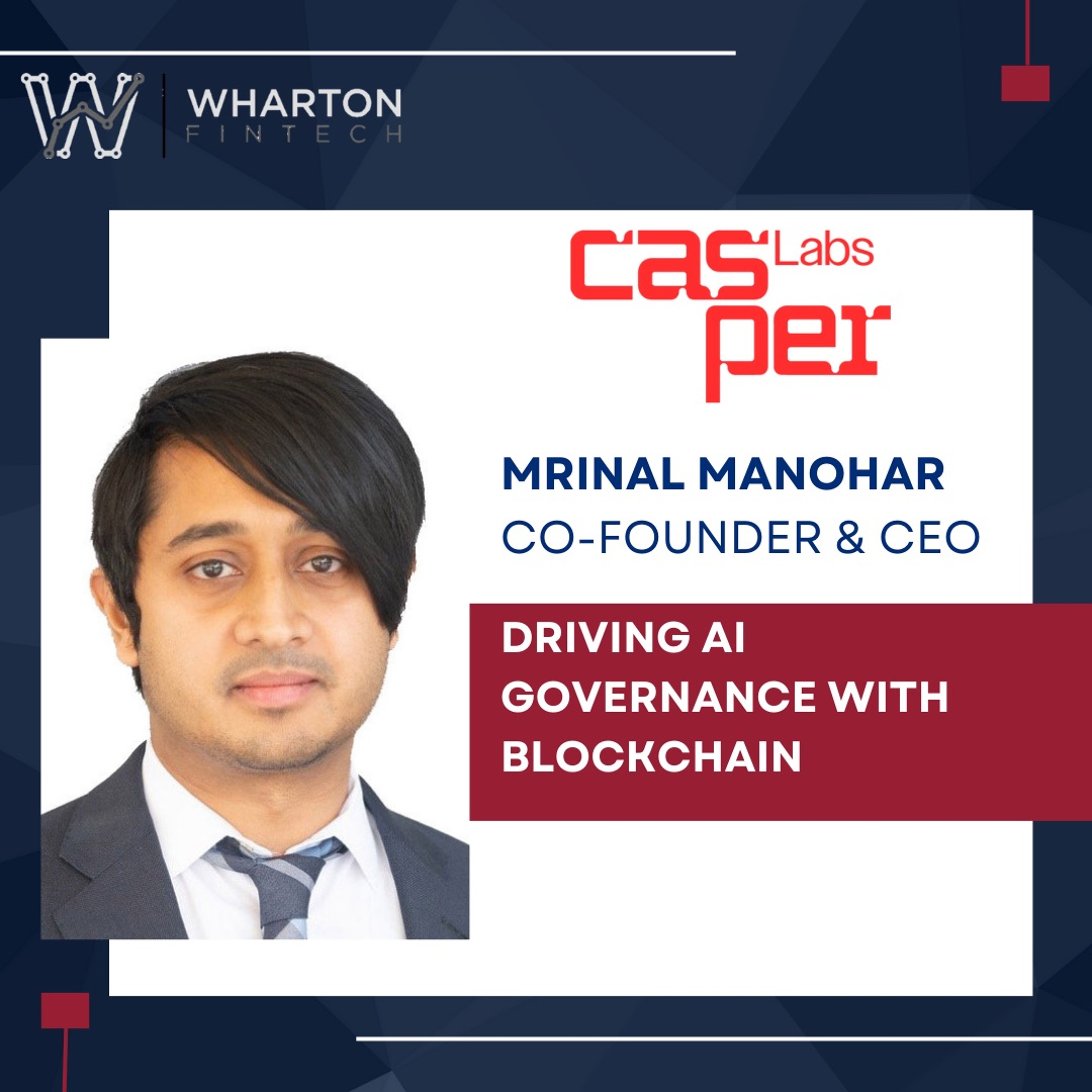 cover of episode Casper Labs Co-Founder & CEO, Mrinal Manohar - Driving AI Governance with Blockchain