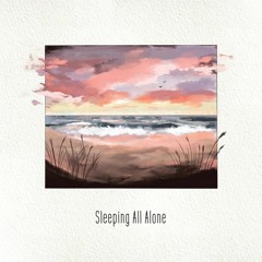 Sleeping All Alone