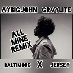 Aybigjohn x Gvrylite-All Mine Remix
