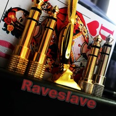 Raveslave