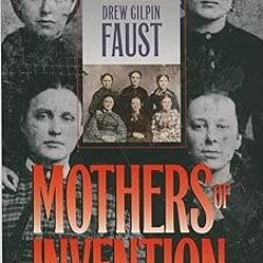 PDF/Ebook Mothers of Invention: Women of the Slaveholding South in the American Civil War (Civi