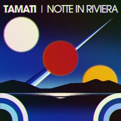 PREMIERE: Tamati - Notte In Riviera