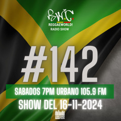 ReggaeWorld Radio Show #142 (Wacky Dip) By Pop (16-11-24) @ Urbano 105.9 FM