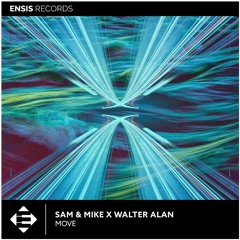 Sam & Mike X Walter Alan - Move (OUT NOW)