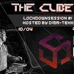 The Cube - Lockdownsession #1 Hosted By Dima - Tekk