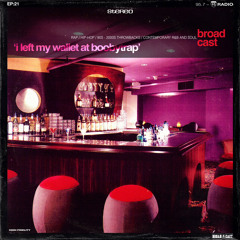 21: I Left My Wallet At Boobytrap (by Broadcast)