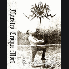 Maeströ Cröque Mört - Pour La Survivance Des Miens