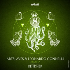 Artslaves & Leonardo Gonnelli - 2 Pain [Moan]
