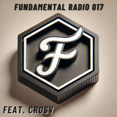 Fundamental Radio 017 w/ CROSV