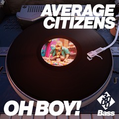 Average Citizens - Oh Boy!