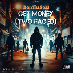 Get Money (Two Faced)
