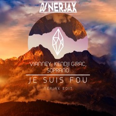 Vianney, Kendji Girac, Soprano - Je Suis Fou ( Nerjax Edit )