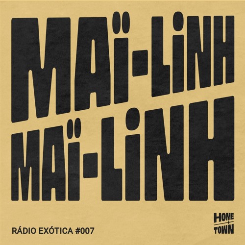 Rádio Exótica #007 - Maï-Linh
