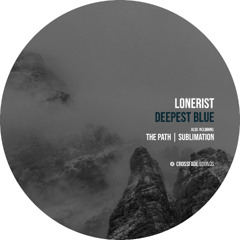 Lonerist - The Path [Crossfade Sounds]