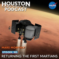 Houston We Have a Podcast: Returning The First Martians