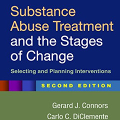 [Get] EBOOK 📄 Substance Abuse Treatment and the Stages of Change: Selecting and Plan