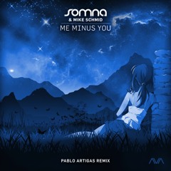 AVA479 - Somna & Mike Schmid - Me Minus You (Pablo Artigas Remix)