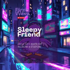Sleepy Friend Chill Lo-Fi Beats for Relaxing & Studying (Synthwave Night Mix)