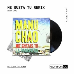 Me Gusta Tu Remix (Norton DJ - Manu Chau )
