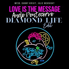 MFSB, Krivit, McKnight - Love Is The Message (Anelo Pontecorvo Diamond Life Edit)